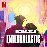 Entergalactic (2022) Hindi Dubbed Full Movie Watch Online