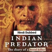 Indian Predator The Diary of a Serial Killer (2022) Hindi Season 1 Complete Watch