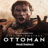 Rise of Empires: Ottoman (2020) Hindi Dubbed Season 1 Complete Watch Online HD Print Free Download