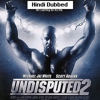 Undisputed II: Last Man Standing (2006) Hindi Dubbed Full Movie Watch Online HD Print Free Download