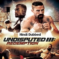 Undisputed III Redemption (2010) Hindi Dubbed Full Movie Watch Online