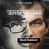 Conversations with a Killer The Jeffrey Dahmer Tapes (2022) Hindi Dubbed Season 1