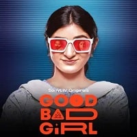 Good Bad Girl (2022) Hindi Season 1 Complete Watch Online