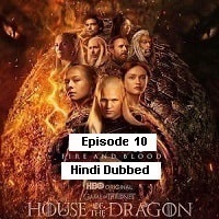 House of the Dragon (2022 EP 10) Unofficial Hindi Dubbed Season 1 Watch Online HD Print Free Download