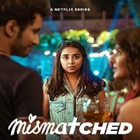 Mismatched (2022) Hindi Season 2 Complete Watch Online