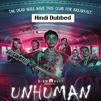 Unhuman (2022) Hindi Dubbed Full Movie Watch Online