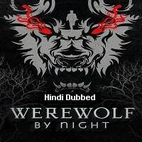 Werewolf by Night (2022) Hindi Dubbed Full Movie Watch Online