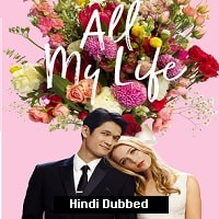 All My Life (2020) Hindi Dubbed Full Movie Watch Online