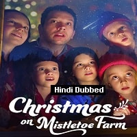 Christmas on Mistletoe Farm (2022) Hindi Dubbed Full Movie Watch Online HD Print Free Download