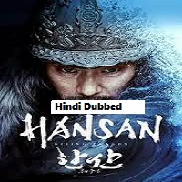 Hansan: Rising Dragon (2022) Hindi Dubbed