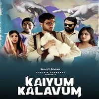 Kaiyum Kalavum (2022) Hindi Season 1 Complete Watch Online HD Print Free Download
