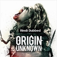 Origin Unknown (2020) Hindi Dubbed Full Movie Watch Online HD Print Free Download