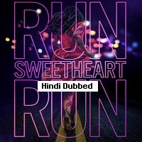 Run Sweetheart Run (2022) Hindi Dubbed Full Movie Watch Online