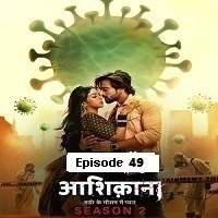 Aashiqana (2022 EP 49) Hindi Season 2 Watch Online HD Print Free Download