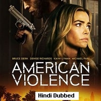 American Violence (2017) Hindi Dubbed Full Movie Watch Online