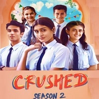 Crushed (2022) Hindi Season 2 Complete Watch Online