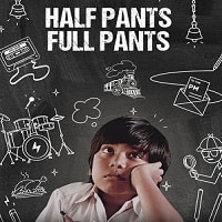 Half Pants Full Pants (2022) Hindi Season 1 Complete Watch Online