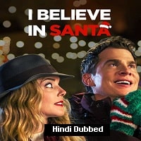 I Believe in Santa (2022) Hindi Dubbed Full Movie Watch Online HD Print Free Download