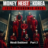 Money Heist: Korea – Joint Economic Area (2022 Part 2) Hindi Dubbed Season 1 Complete Watch Online HD Print Free Download