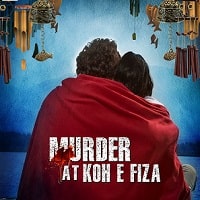 Murder at Koh e Fiza (2022) Hindi Full Movie Watch Online
