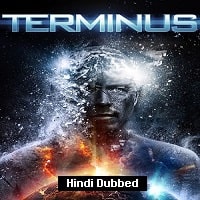 Terminus (2015) Hindi Dubbed Full Movie Watch Online HD Print Free Download
