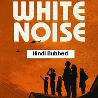 White Noise (2022) Hindi Dubbed Full Movie Watch Online HD Print Free Download