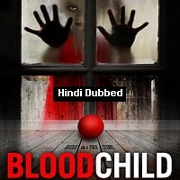 Blood Child (2017) Hindi Dubbed Full Movie Watch Online