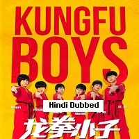 Kung Fu Boys (2016) Hindi Dubbed Full Movie Watch Online HD Print Free Download