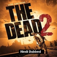 The Dead 2 India (2013) Hindi Dubbed Full Movie Watch Online
