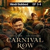 Carnival Row (2023 Ep 3 to 4) Hindi Dubbed Season 2 Complete Watch Online HD Print Free Download