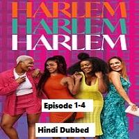 Harlem (2023 Ep1 to 4) Hindi Dubbed Season 2 Watch Online HD Print Free Download