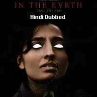 In the Earth (2021) Hindi Dubbed Full Movie Watch Online HD Print Free Download