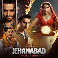 Jehanabad Of Love and War (2023) Hindi Season 1 Complete Watch Online