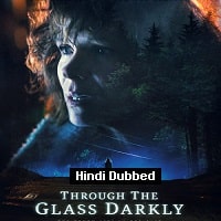 Through the Glass Darkly (2020) Hindi Dubbed Full Movie Watch Online HD Print Free Download