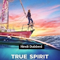 True Spirit (2023) Hindi Dubbed Full Movie Watch Online HD Print Free Download