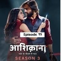 Aashiqana (2023 Ep 15) Hindi Season 3 Watch Online