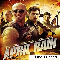 April Rain (2014) Hindi Dubbed Full Movie Watch Online HD Print Free Download