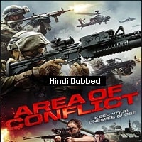Area of Conflict (2017) Hindi Dubbed Full Movie Watch Online HD Print Free Download