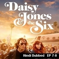 Daisy Jones and the Six (2023 Ep 7-8) Hindi Dubbed Season 1 Watch Online