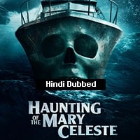 Haunting of the Mary Celeste (2020) Hindi Dubbed Full Movie Watch Online HD Print Free Download