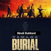 Burial (2022) Hindi Dubbed Full Movie Watch Online