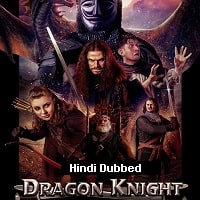 Dragon Knight (2022) Hindi Dubbed Full Movie Watch Online