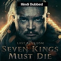 The Last Kingdom: Seven Kings Must Die (2023) Hindi Dubbed Full Movie Watch Online HD Print Free Download