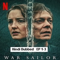 War Sailor (2022 Ep 1-3) Hindi Dubbed Season 1 Complete Watch Online HD Print Free Download