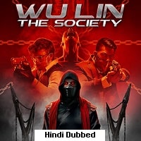 Wu Lin The Society (2022) Hindi Dubbed Full Movie Watch Online