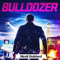 Bulldozer (2021) Hindi Dubbed Full Movie Watch Online