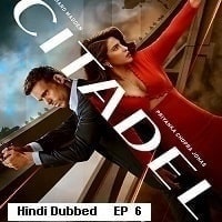 Citadel (2023 Ep 06) Hindi Dubbed Season 1 Complete Watch Online