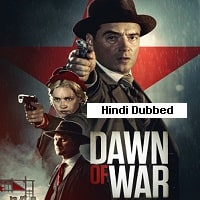 Dawn of War (2020) Hindi Dubbed Full Movie Watch Online HD Print Free Download