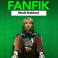 Fanfic (2023) Hindi Dubbed Full Movie Watch Online