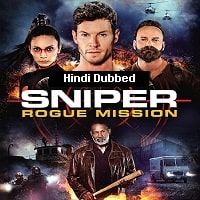 Sniper Rogue Mission (2022) Hindi Dubbed Full Movie Watch Online